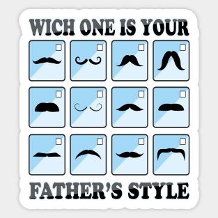 Wich one is your father's style Sticker